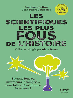 cover image of Les Scientifiques les plus fous de l'histoire--coll. Alain Bauer présente...